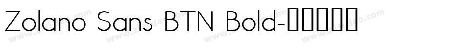 Zolano Sans BTN Bold字体转换